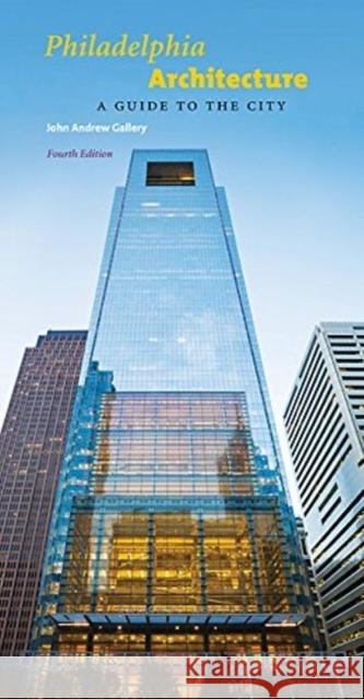 Philadelphia Architecture: A Guide to the City