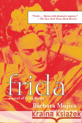 Frida: A Novel of Frida Kahlo