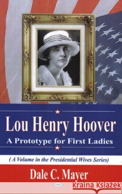 Lou Henry Hoover: A Prototype for First Ladies