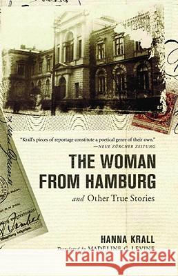 The Woman from Hamburg: and Other True Stories