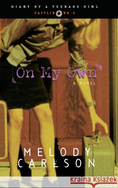 On My Own: Caitlin: Book 4