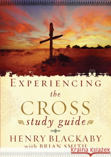 Experiencing the Cross Study Guide: Your Greatest Opportunity for Victory Over Sin