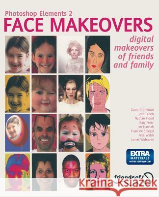 Photoshop Elements 2 Face Makeovers: Digital Makeovers of Friends & Family
