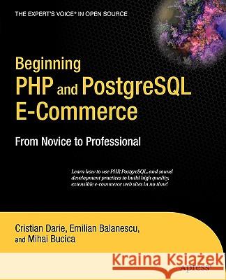 Beginning PHP and PostgreSQL E-Commerce: From Novice to Professional