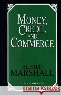 Money, Credit, and Commerce
