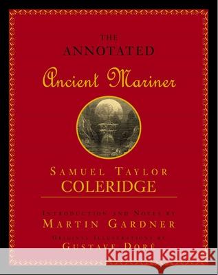 Annotated Ancient Mariner: The Rime of the Ancient Mariner