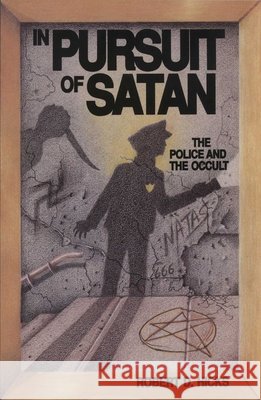 In Pursuit of Satan: The Police and the Occult