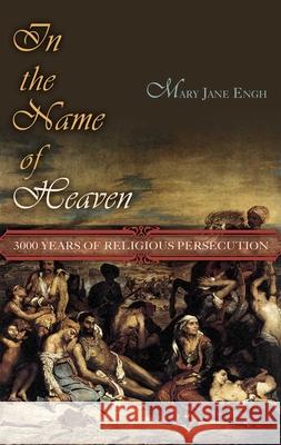 In the Name of Heaven: 3000 Years of Rel