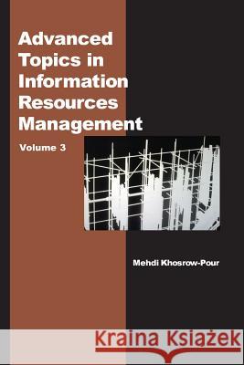 Advanced Topics in Information Resources Management, Volume 3