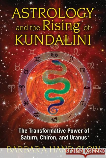 Astrology and the Rising of Kundalini: The Transformative Power of Saturn, Chiron, and Uranus