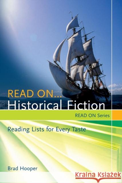 Read On...Historical Fiction: Reading Lists for Every Taste