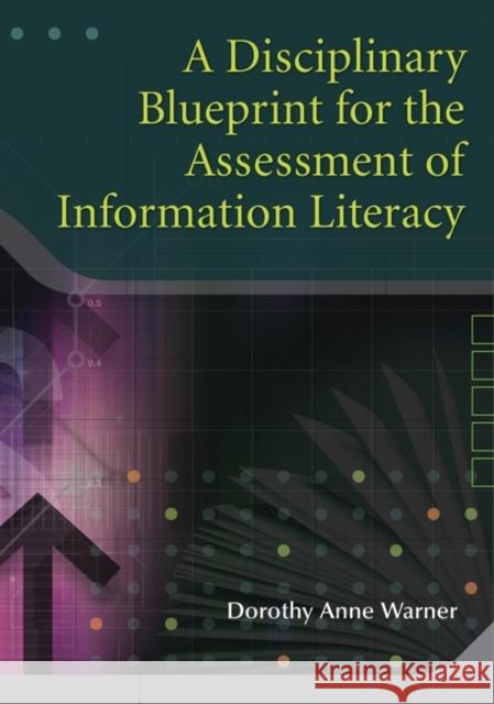A Disciplinary Blueprint for the Assessment of Information Literacy