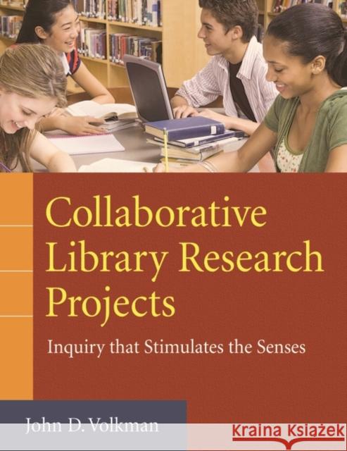 Collaborative Library Research Projects: Inquiry That Stimulates the Senses