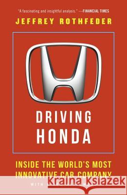 Driving Honda: Inside the World's Most Innovative Car Company