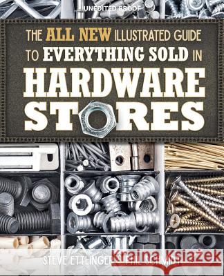 The All New Illustrated Guide to Everything Sold in Hardware Stores