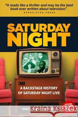 Saturday Night: A Backstage History of Saturday Night Live