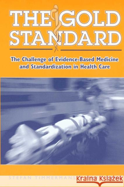 The Gold Standard: The Challenge of Evidence-Based Medicine