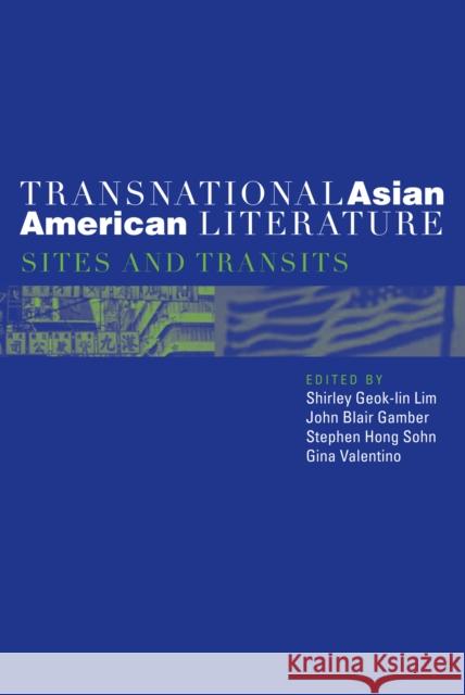 Transnational Asian American Literature: Sites and Transits