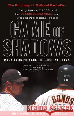 Game of Shadows: Barry Bonds, Balco, and the Steroids Scandal That Rocked Professional Sports