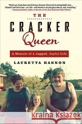 The Cracker Queen: A Memoir of a Jagged, Joyful Life