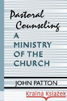 Pastoral Counseling: A Ministry of the Church