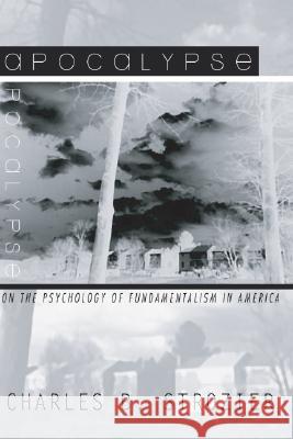 Apocalypse: On the Psychology of Fundamentalism in America