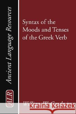 Syntax of the Moods and Tenses of the Greek Verb