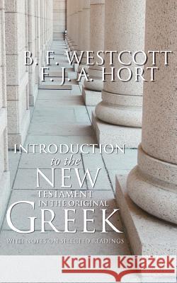 Introduction to the New Testament in the Original Greek: With Notes on Selected Readings