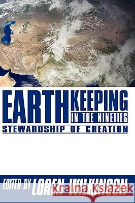 Earthkeeping in the Nineties: Stewardship of Creation