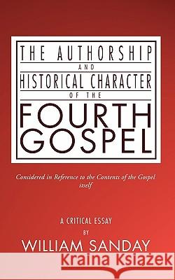 Authorship and Historical Character of the Fourth Gospel