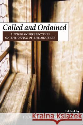 Called and Ordained: Lutheran Perspectives on the Office of the Ministry