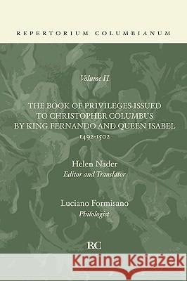 Book of Privileges Issued to Christopher Columbus by King Fernando and Queen Isabel 1492-1502