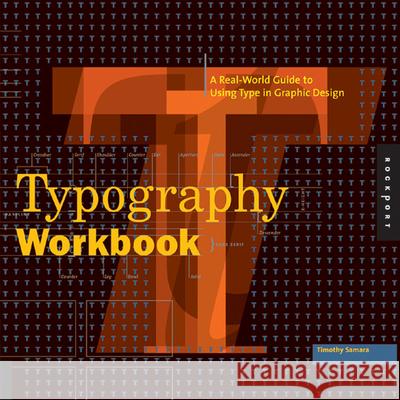 Typography Workbook: A Real-World Guide to Using Type in Graphic Design