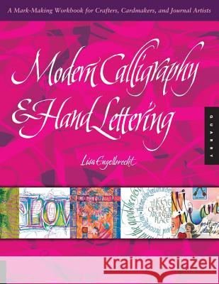 Modern Calligraphy & Hand Lettering: A Mark-Making Workbook for Crafters, Cardmakers, and Journal Artists