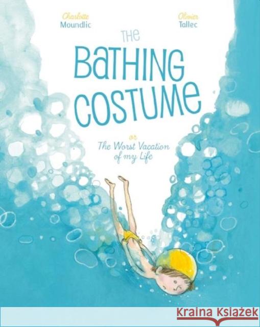 The Bathing Costume: Or the Worst Vacation of My Life