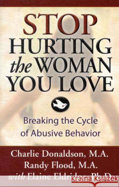 Stop Hurting the Woman You Love: Breaking the Cycle of Abusive Behavior