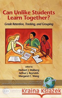 Can Unlike Students Learn Together?: Grade Retention, Tracking, and Grouping (Hc)