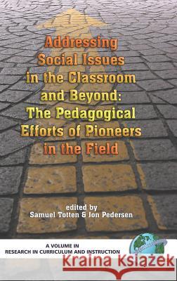 Addressing Social Issues in the Classroom and Beyond: The Pedagogical Efforts of Pioneers in the Field (Hc)