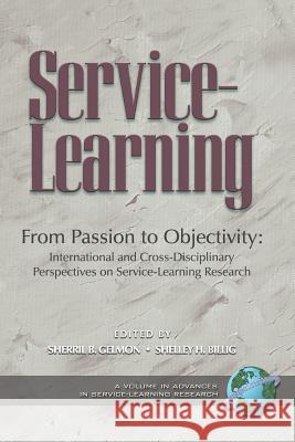 From Passion to Objectivity: International and Cross-Disciplinary Perspectives on Service-Learning Research (PB)