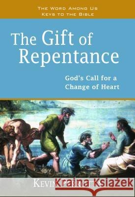 The Gift of Repentance: God's Call for a Change of Heart