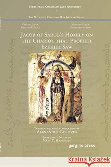 Jacob of Sarug's Homily on the Chariot that Prophet Ezekiel Saw: Metrical Homilies of Mar Jacob of Sarug