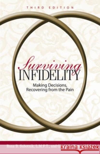 Surviving Infidelity: Making Decisions, Recovering from the Pain