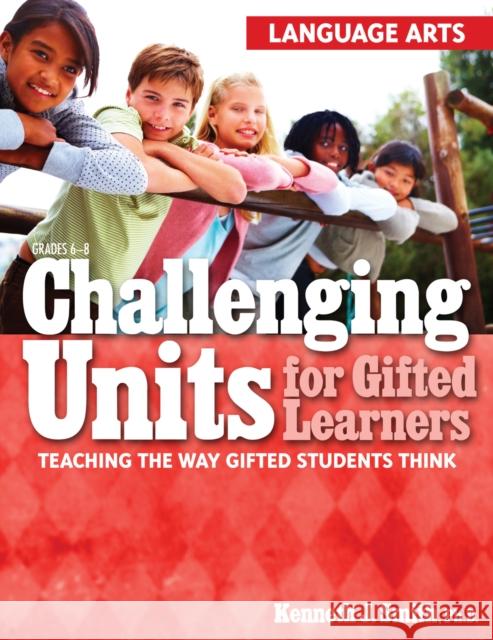 Challenging Units for Gifted Learners: Teaching the Way Gifted Students Think (Language Arts, Grades 6-8)