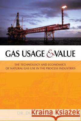 Gas Usage & Value : The Technology and Economics of Natural Gas Use in the Process Industries