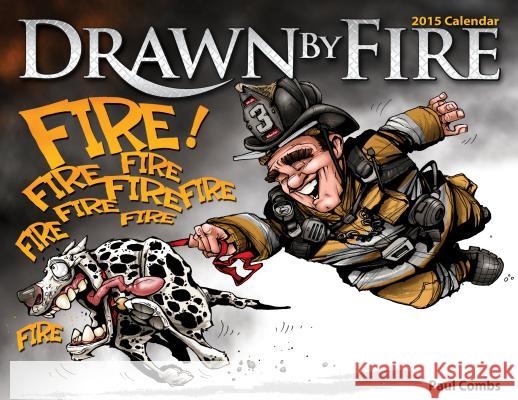 Drawn by Fire 2015 Calendar