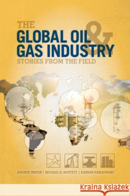 The Global Oil & Gas Industry: Stories from the Field