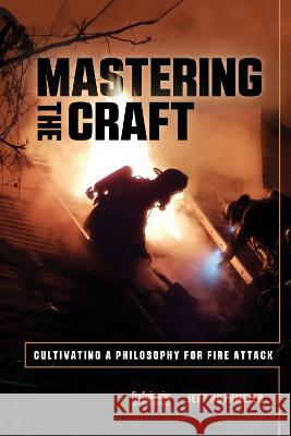 Mastering the Craft: Cultivating a Philosophy for Fire Attack