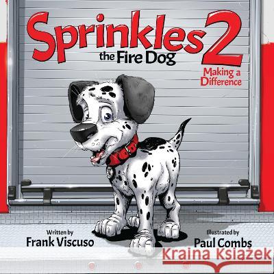 Sprinkles the Fire Dog 2: Making a Difference