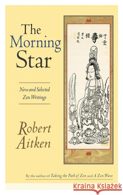 The Morning Star: New and Selected Zen Writings