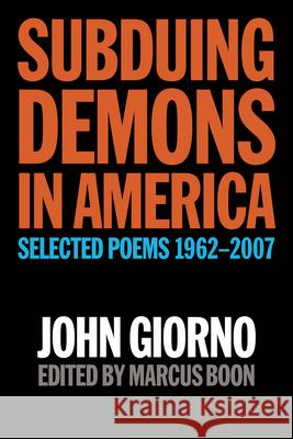 Subduing Demons in America: Selected Poems 1962-2007
